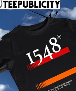 I548 from humble beginnings come great things flag shirt