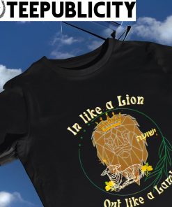 In like a Lion out like a Lamb art shirt