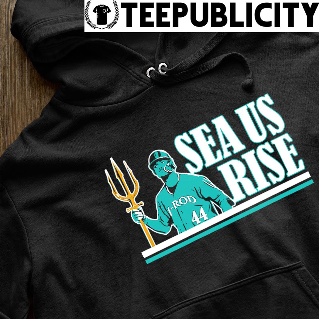Julio Rodriguez Sea Us Rise T-Shirt - Yesweli