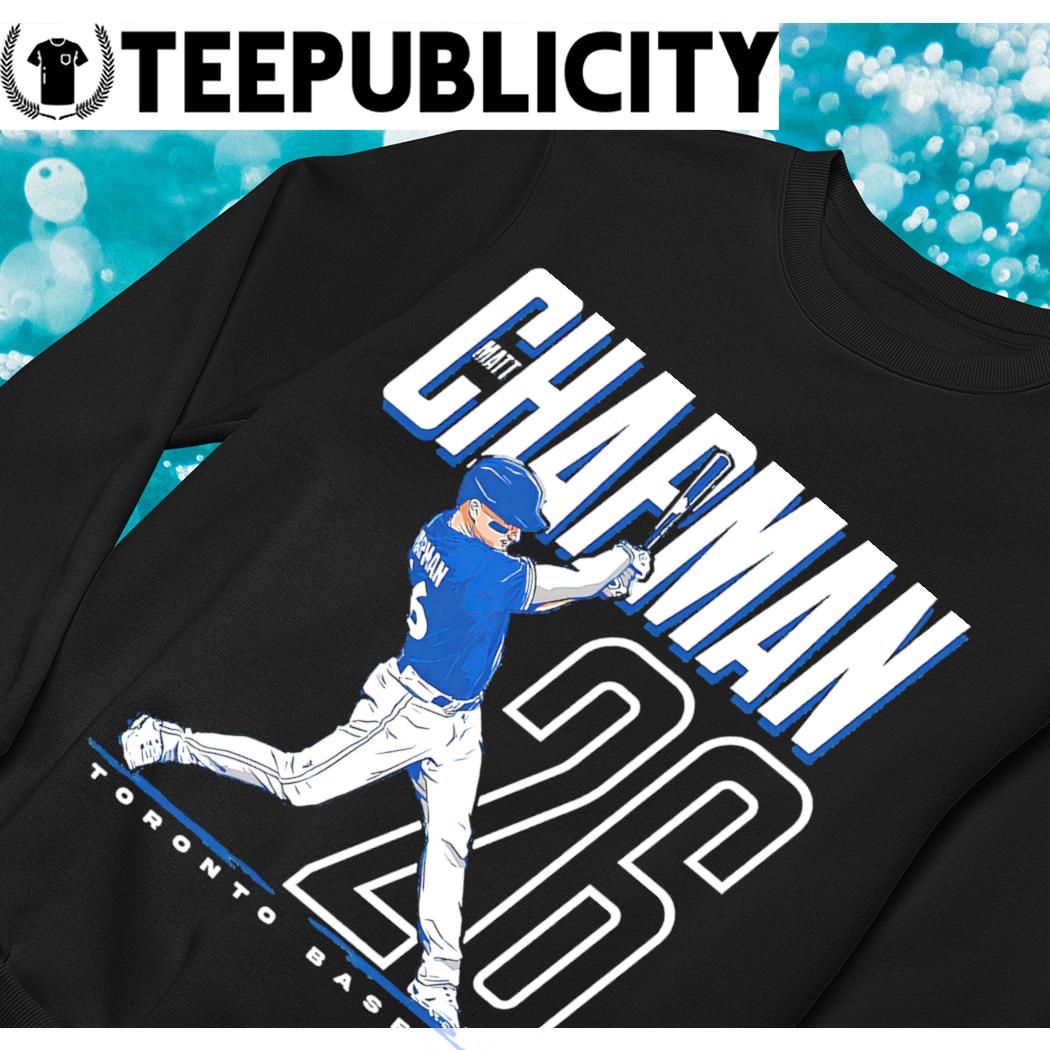 Matt Chapman Toronto Blue Jays MLB 2023 shirt, hoodie, sweater, long sleeve  and tank top