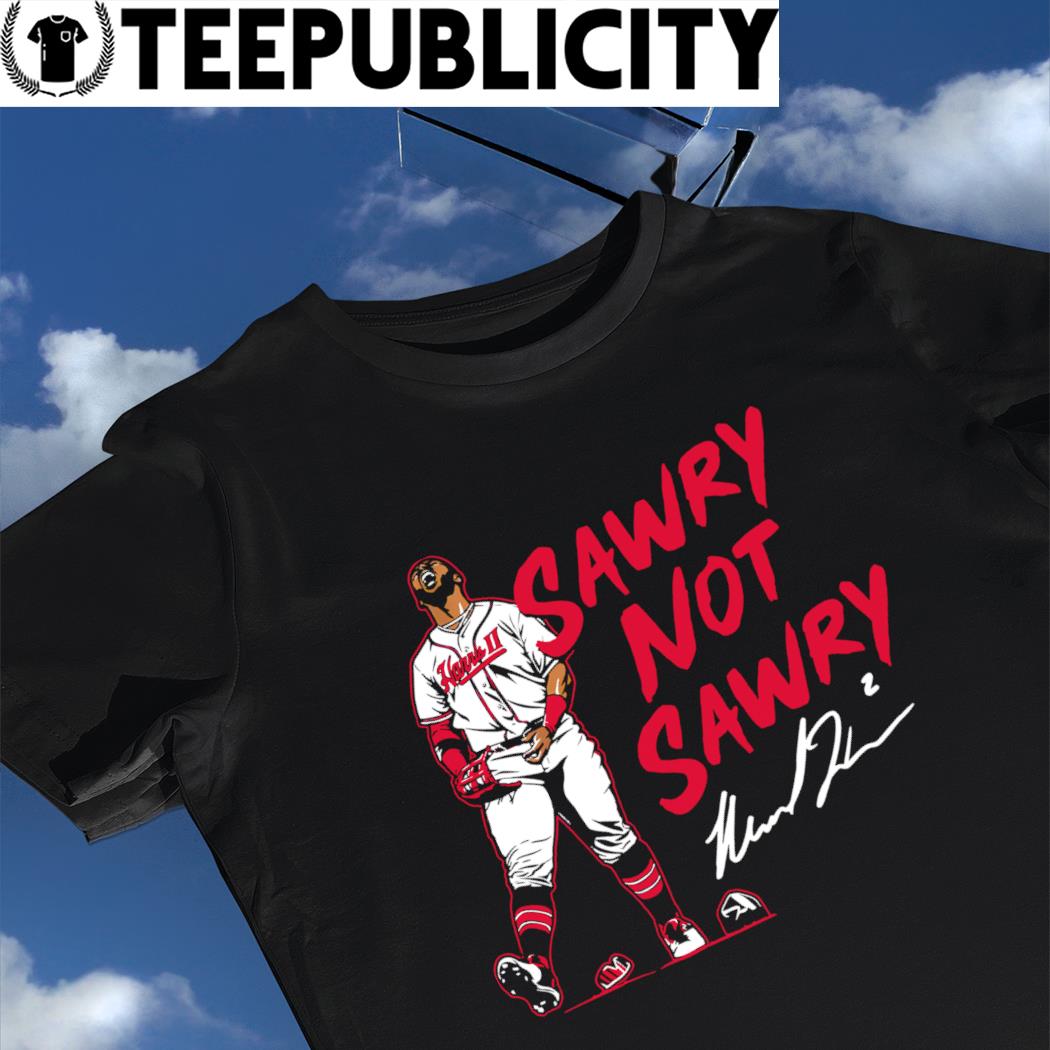 Michael Harris Ii Sawry Not Sawry signature shirt - TypoTees