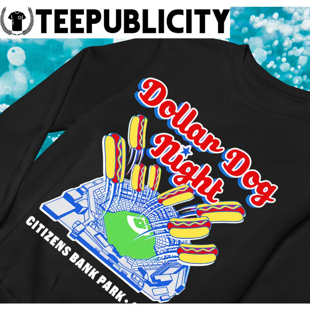 Philadelphia Phillies Dollar Dog Night Citizens Bank Park 2023 shirt, hoodie,  sweater, long sleeve and tank top
