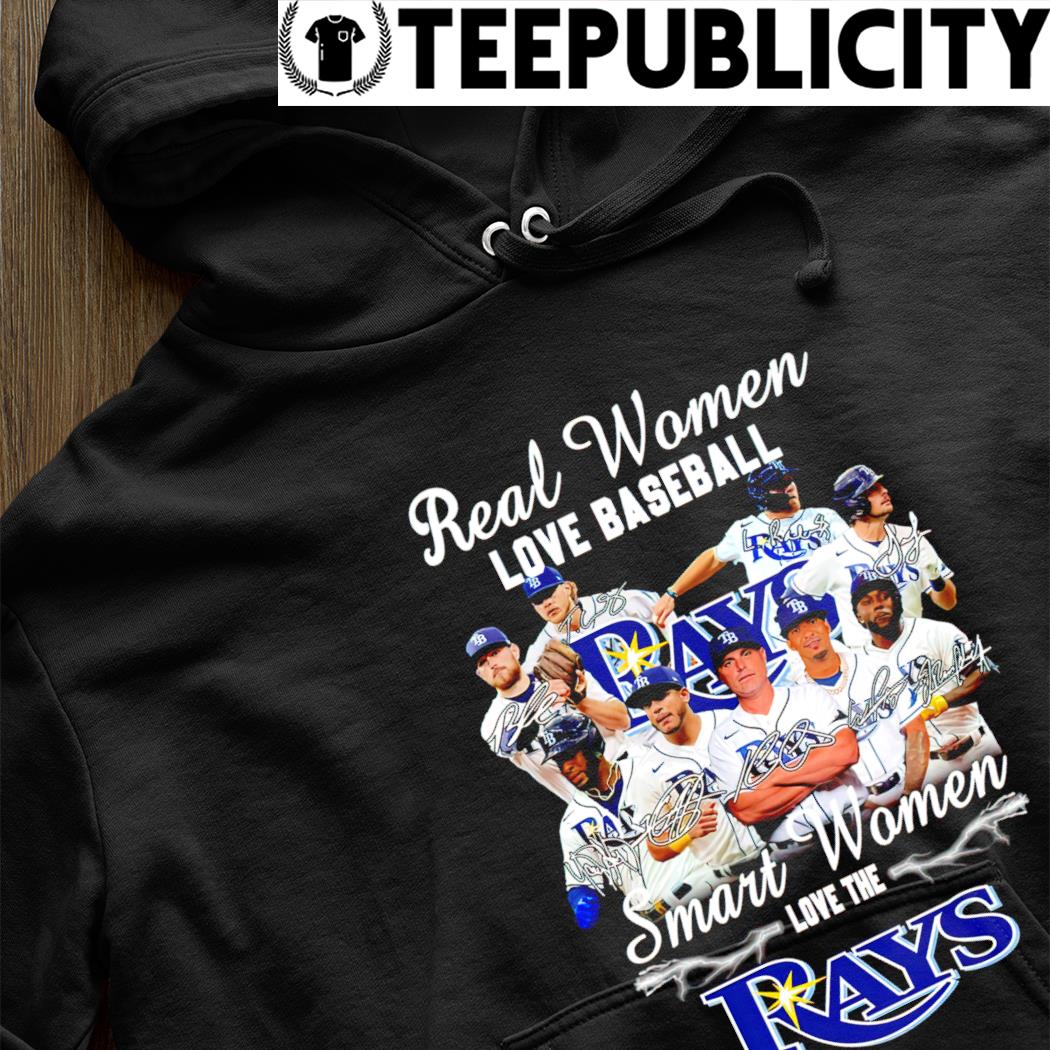 Funny real women love baseball smart women love the 2023 Tampa Bay Rays  signatures shirt, hoodie, sweater, long sleeve and tank top