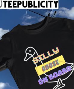 Silly Goose on board art shirt