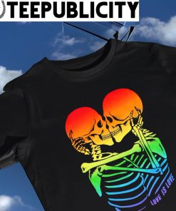 Skeleton kissing love is love LGBT color shirt