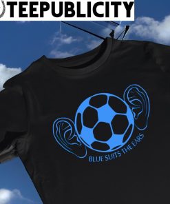 Blue Suits The Ears soccer shirt