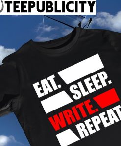 Eat Sleep write Repeat reader shirt