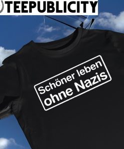 Lilly Blaudszun Schöner Leben Ohne Nazis logo shirt