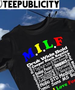 MILF Man I love Fonts colorful shirt