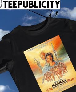 Mad Max Mel Gibson Beyond Thunderdome poster Movie shirt
