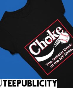 Atlanta Braves Choke – The Official Drink Of Ny Mets Shirt - Shibtee  Clothing