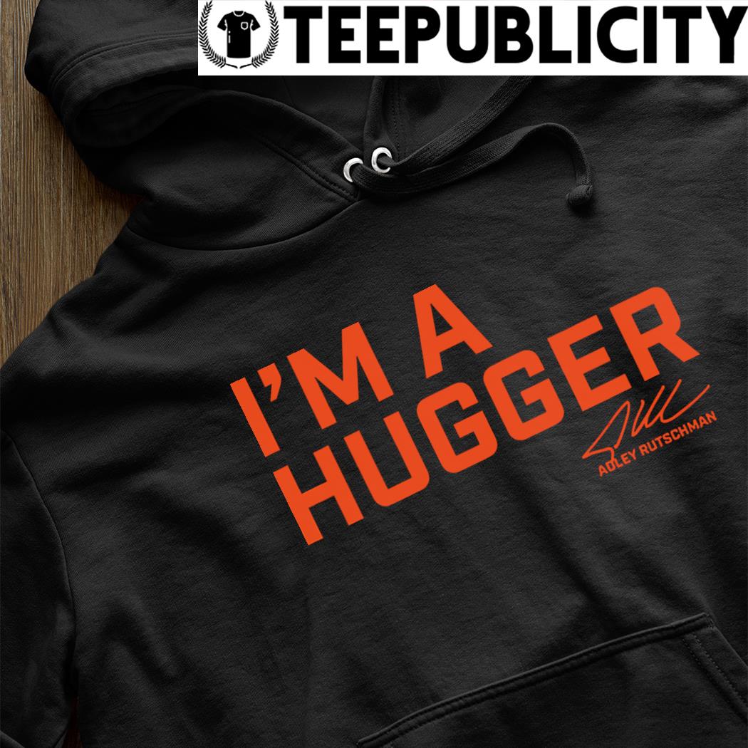 Adley Rutschman I'm A Hugger Shirt