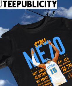 Carmelo Anthony Denver Nuggets stay Me70 signature shirt
