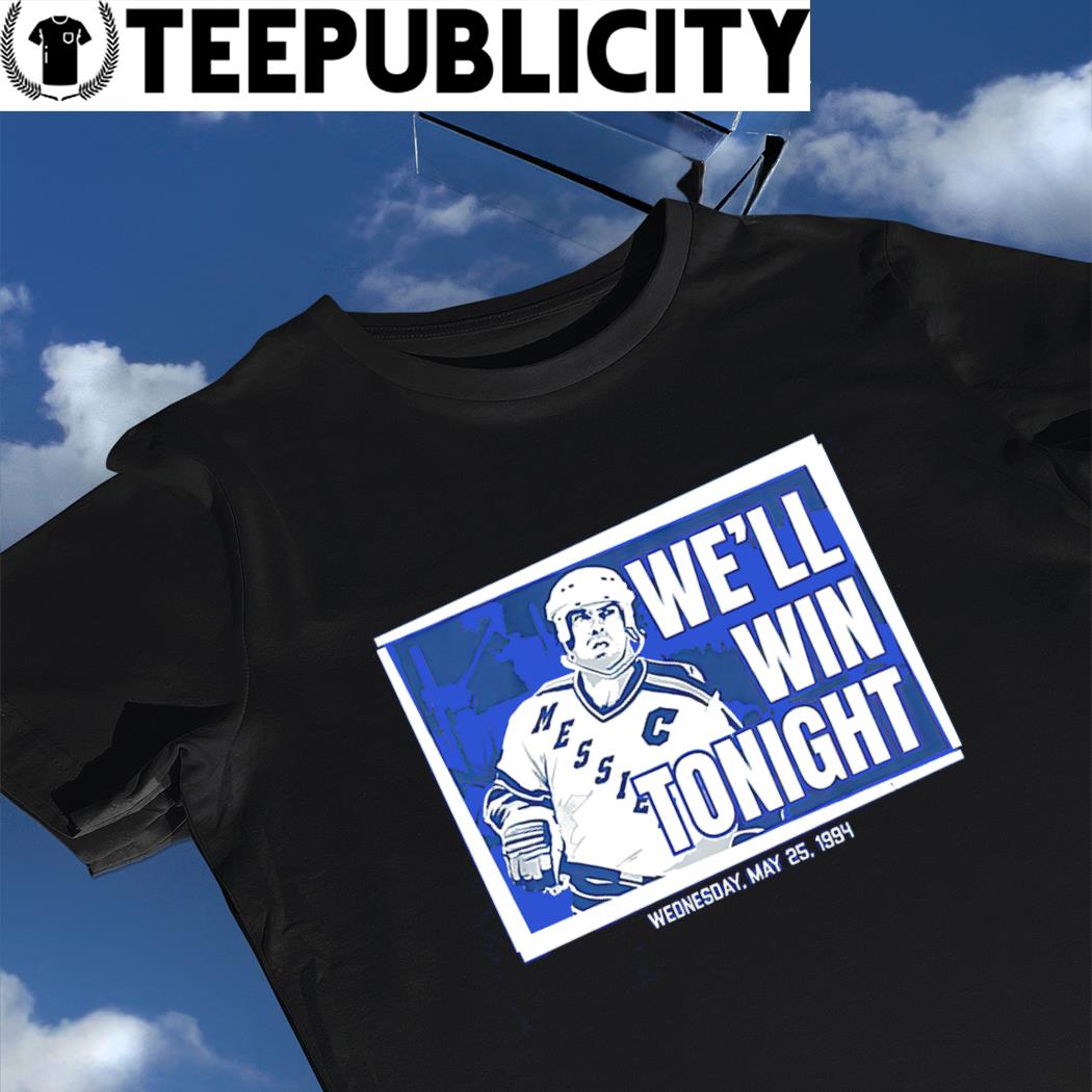 Mark Messier We'll Win Tonight T-shirt