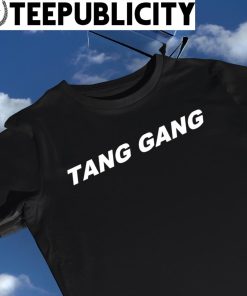 Tang Gang 2023 shirt