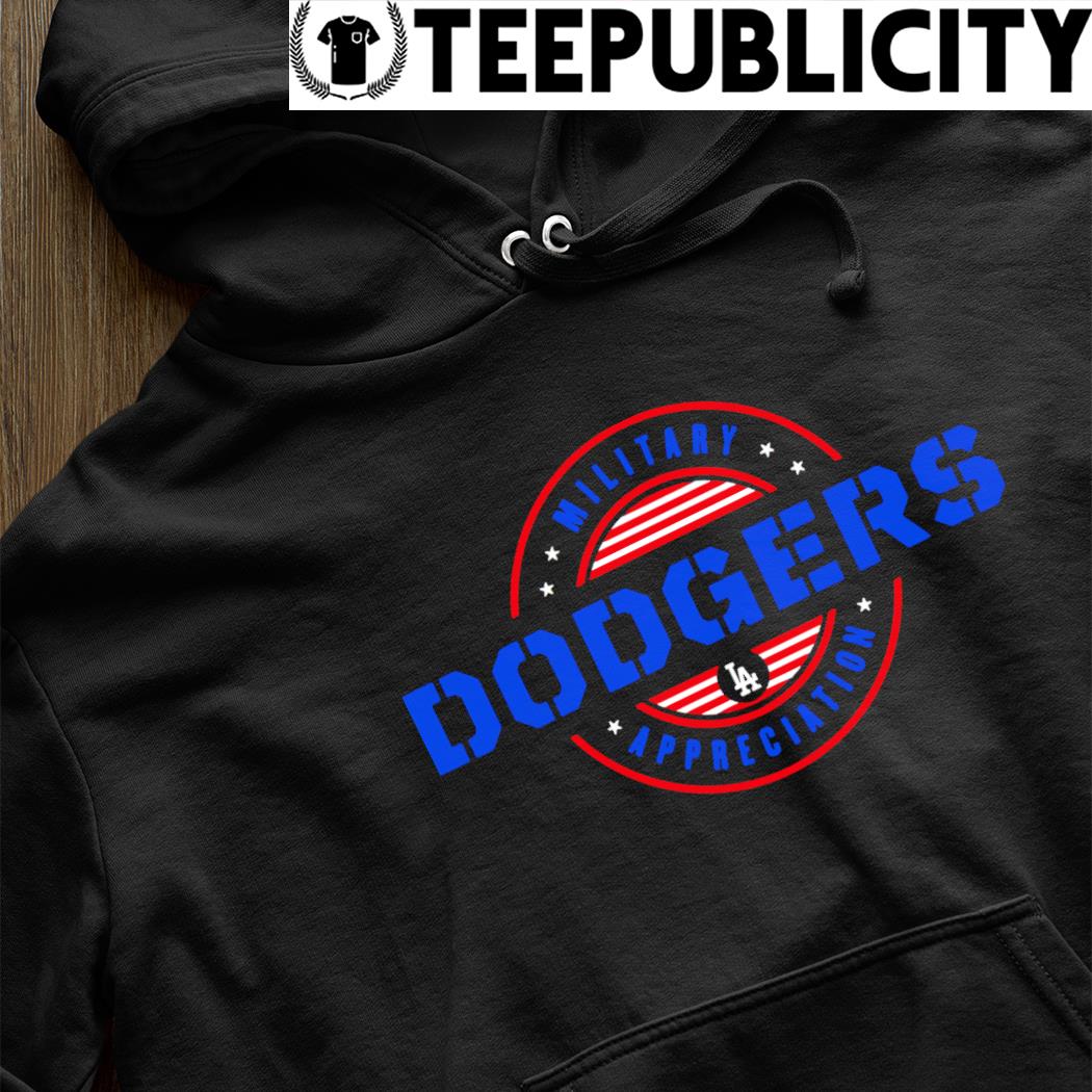 Official Dodgers Military Appreciation Shirt, hoodie, sweater, long sleeve  and tank top