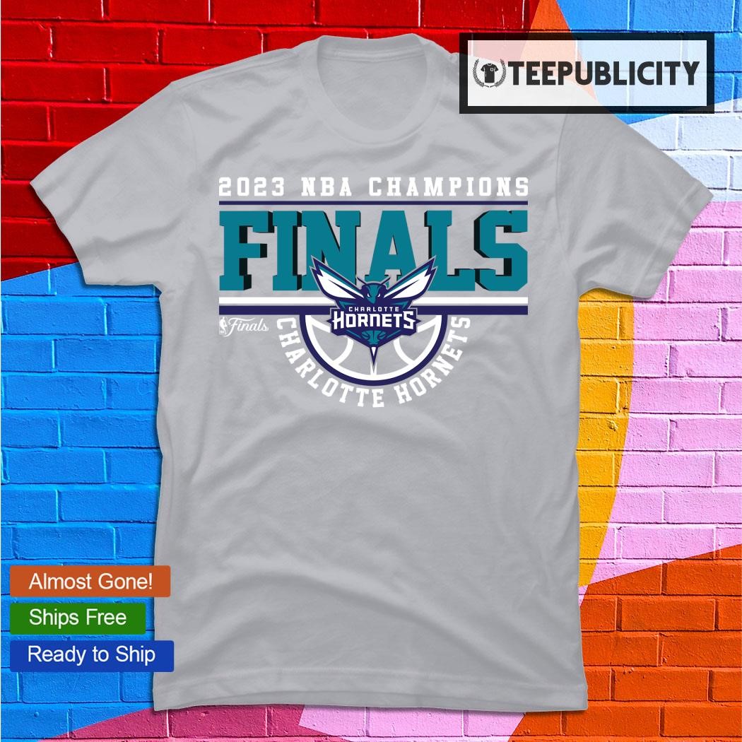 2023 NBA Champions Final Charlotte Hornets T-shirt, hoodie 