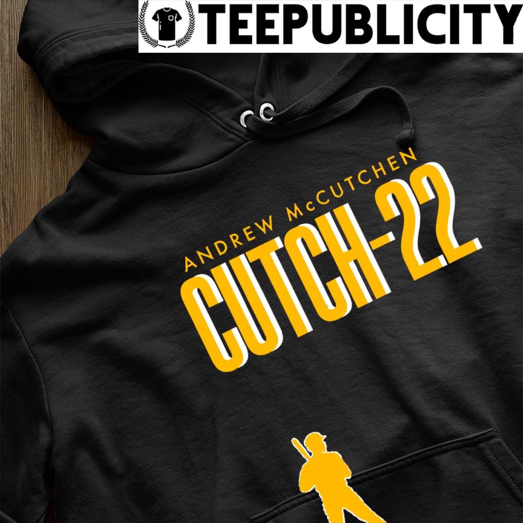 Andrew Mccutchen Cutch-22 Pittsburgh T-Shirt, hoodie, longsleeve