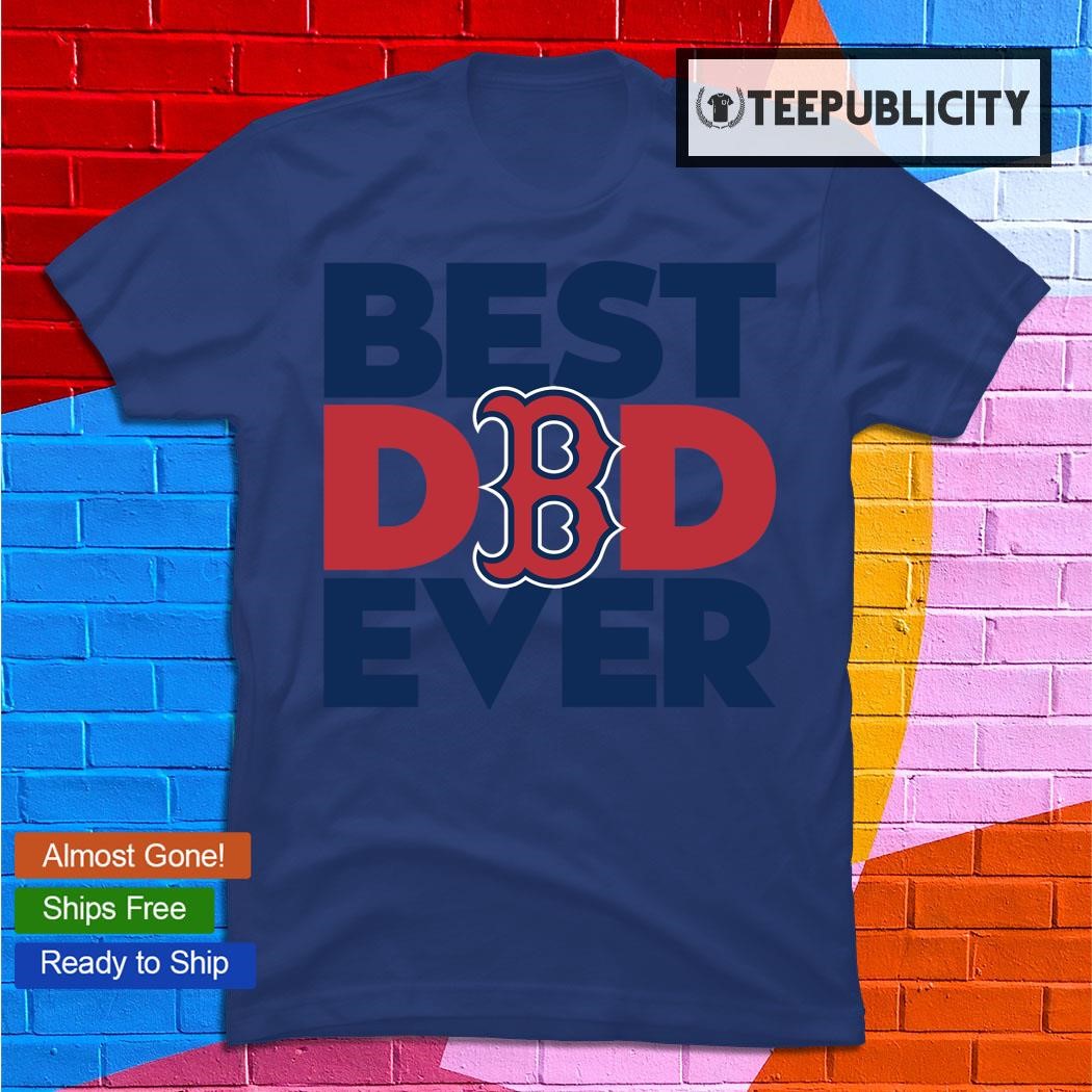 Boston red sox big & tall best dad shirt, hoodie, sweater, long