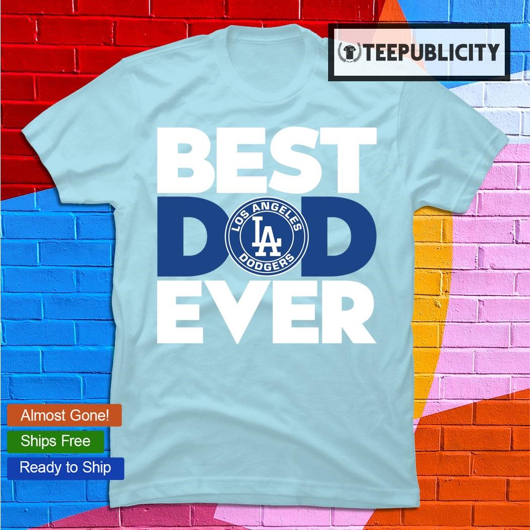Official Los Angeles Dodgers Big and Tall Best Dad 2023 Shirt, hoodie,  sweater, long sleeve and tank top