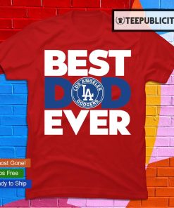 Best Dad Ever Los Angeles Dodgers Shirt Father's Day T-Shirt Men's  Size 2XL