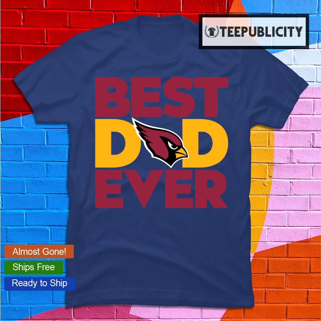 Arizona Cardinals NFL Custom Name And Number Best Dad Ever