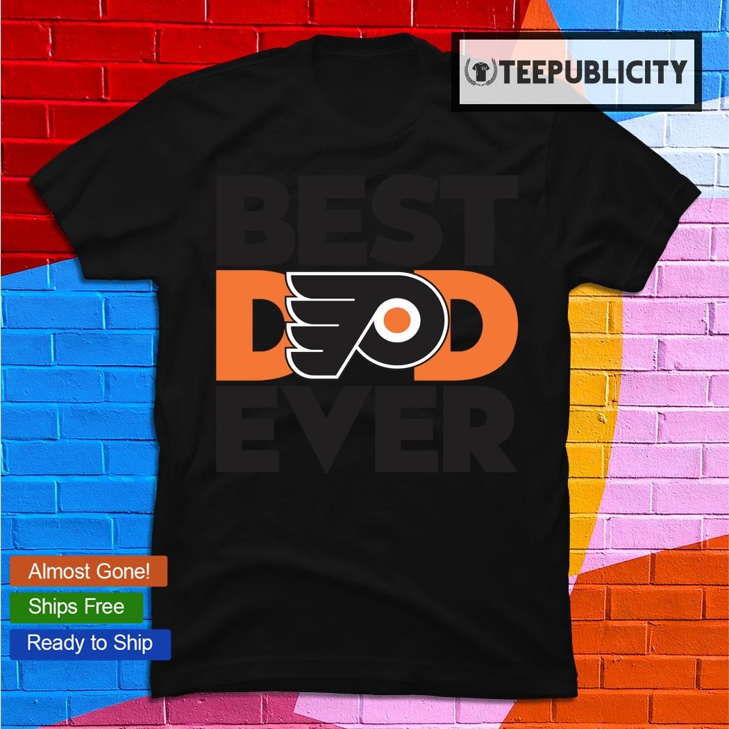 Best Dad Ever NHL Philadelphia Flyers shirt, hoodie, sweater, long sleeve  and tank top