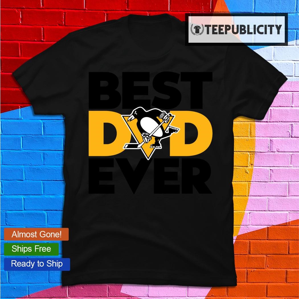 Pittsburgh Penguins Best Dad Ever Father's Day shirt, hoodie, sweater,  longsleeve t-shirt