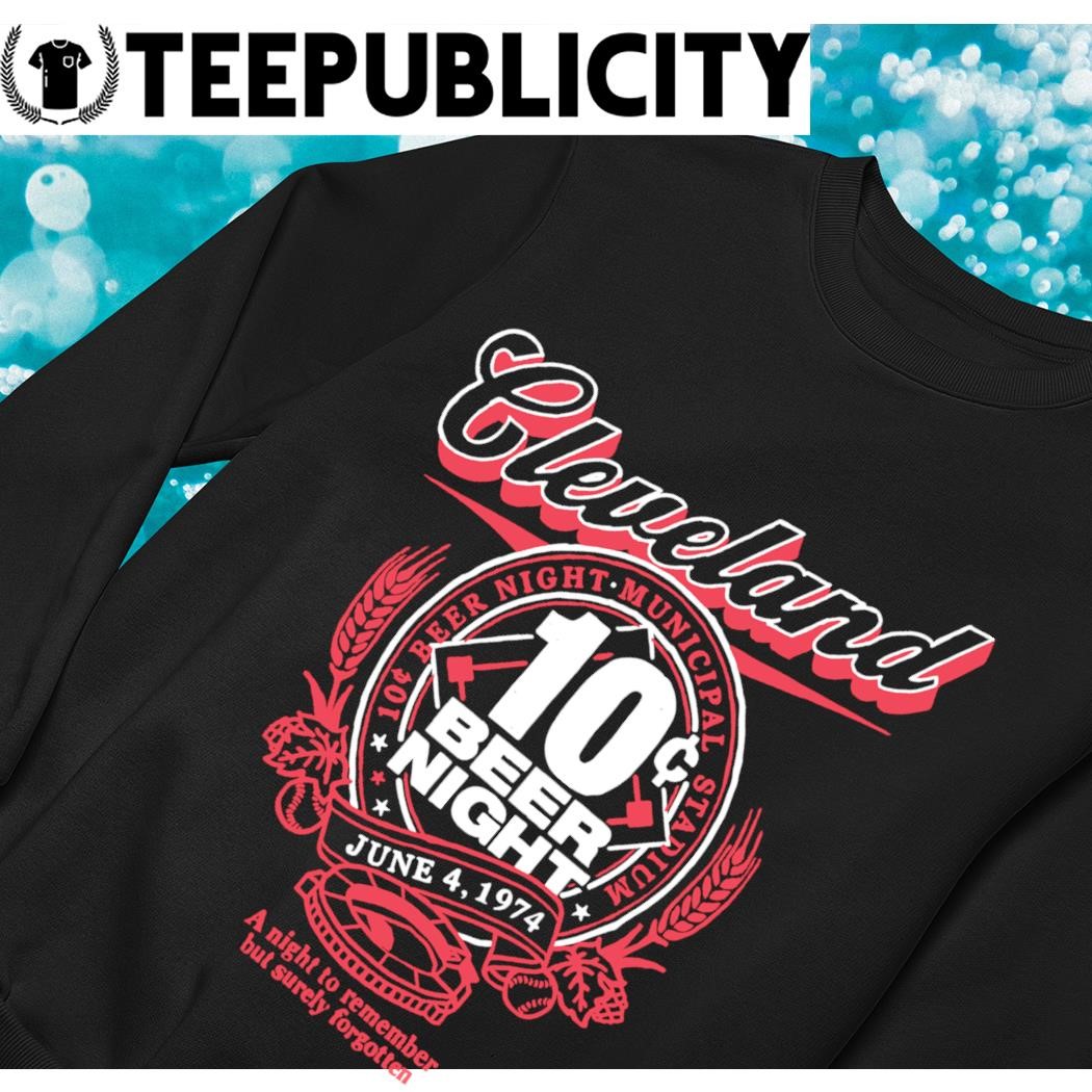 Ten cent beer night Cleveland stadium T-shirts, hoodie, sweater