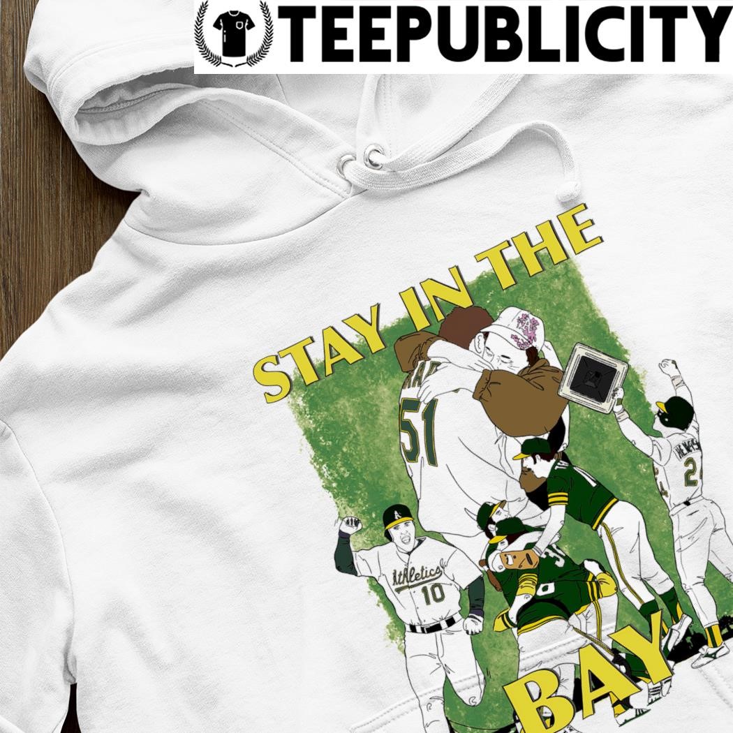 Oakland Athletics stay in the Bay art shirt, hoodie, sweater, long sleeve  and tank top