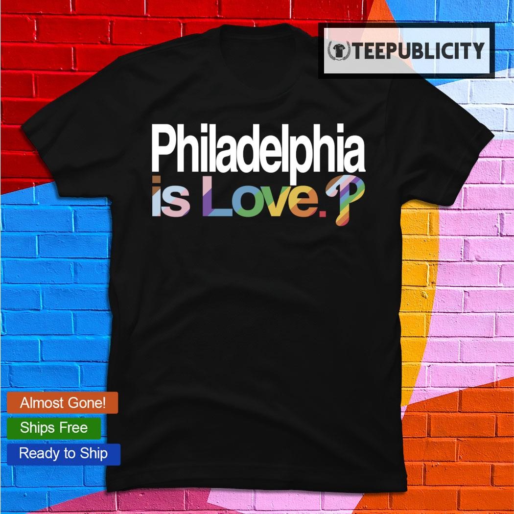 Philadelphia Phillies is love LGBT 2023 shirt, hoodie, sweater, long sleeve  and tank top