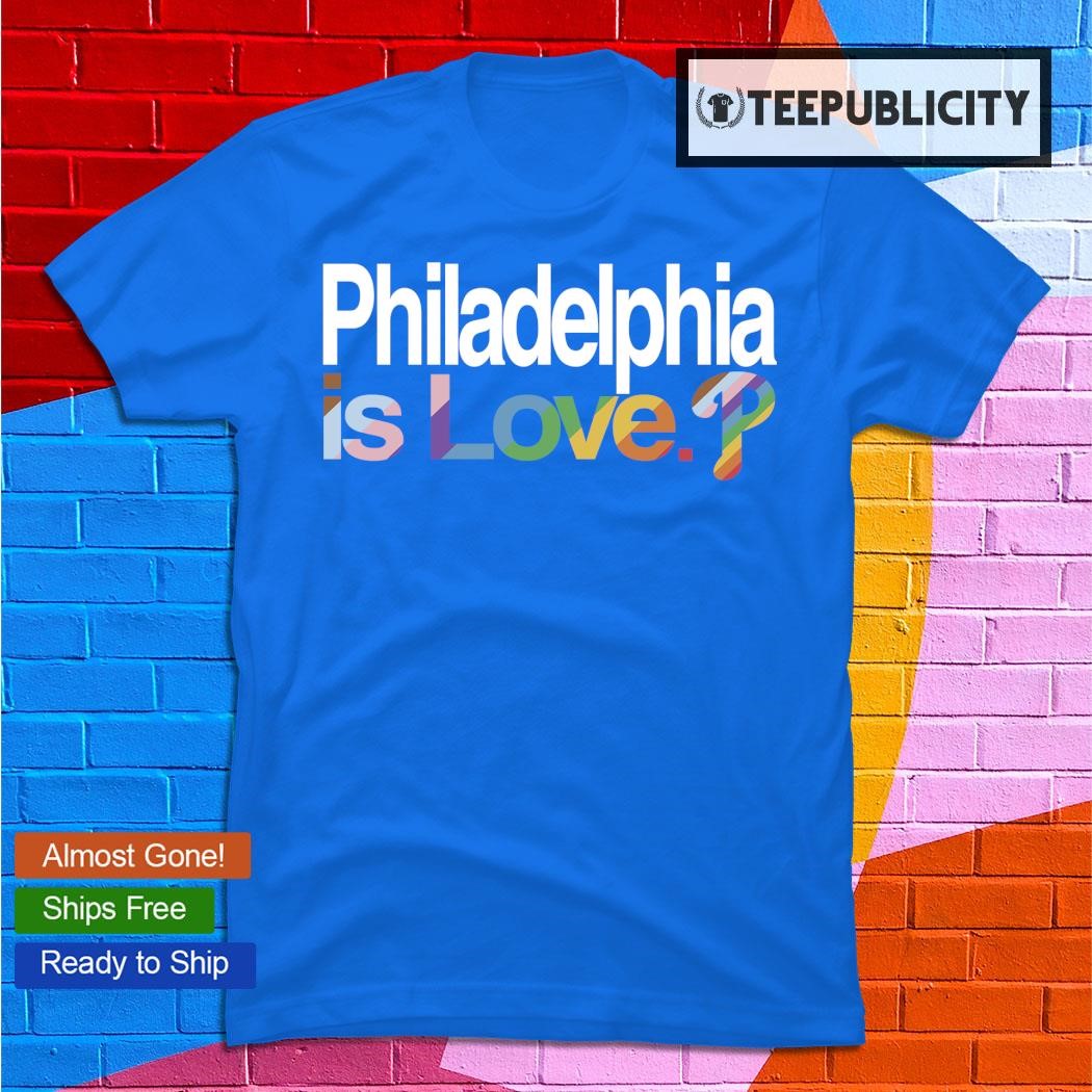 Philadelphia Phillies is love LGBT 2023 shirt, hoodie, sweater, long sleeve  and tank top
