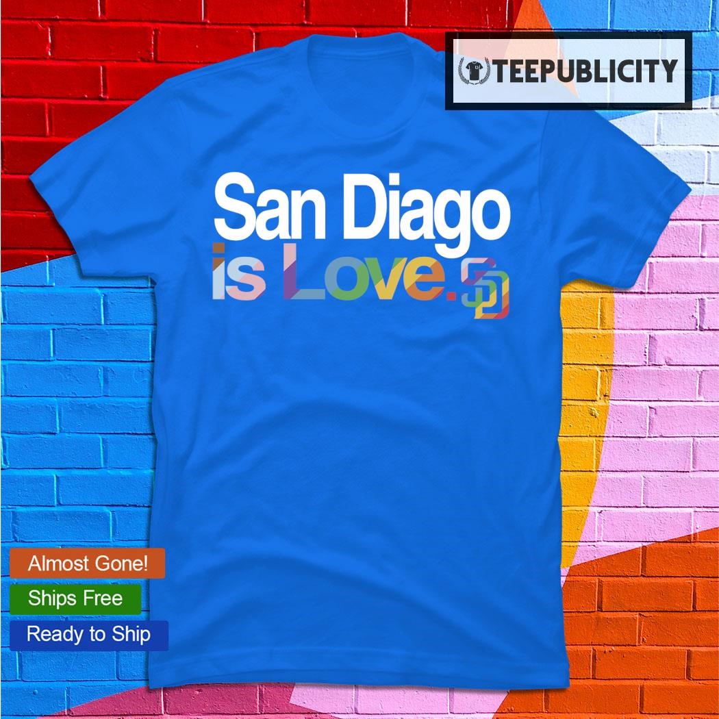 San Diego Padres is love LGBT 2023 shirt, hoodie, sweater, long