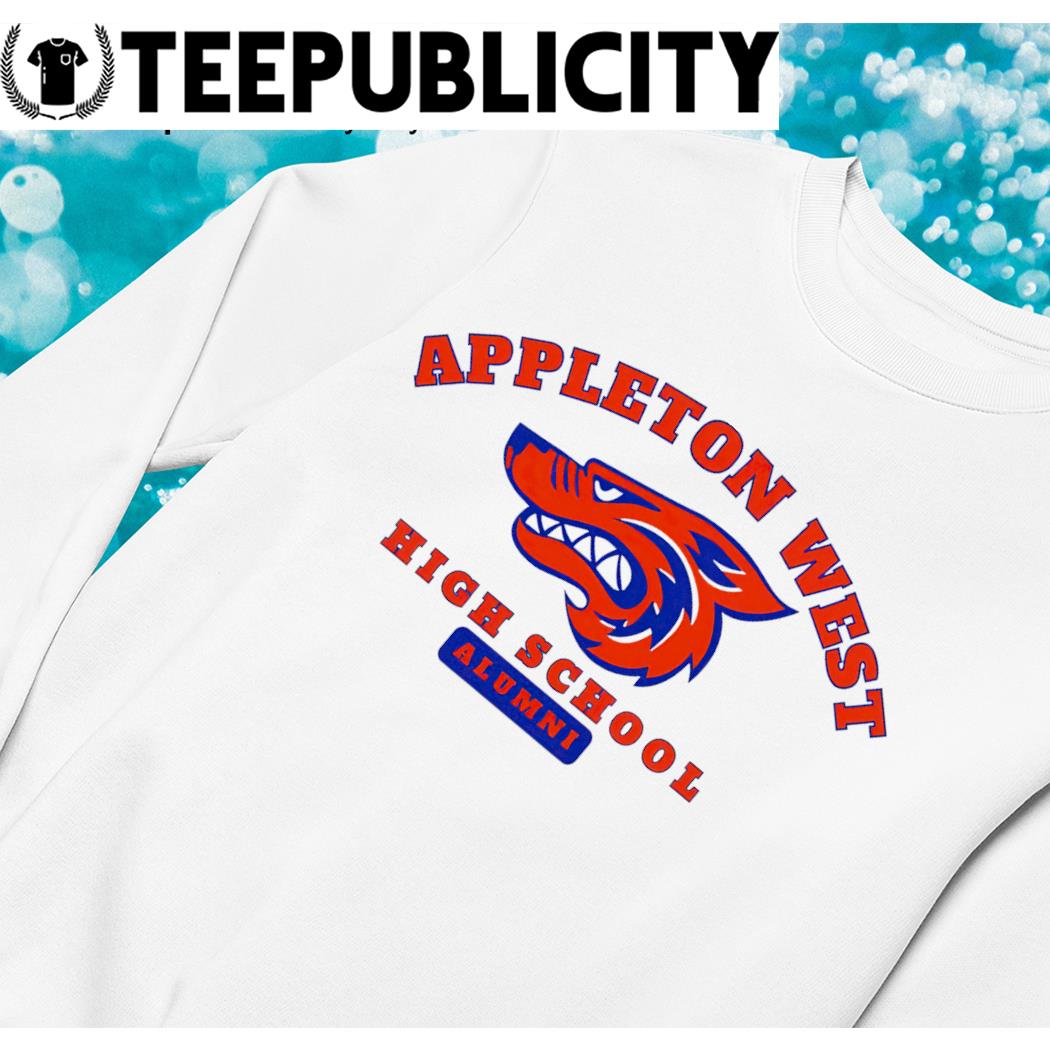 Appleton West high school alumni shirt, hoodie, sweater and long