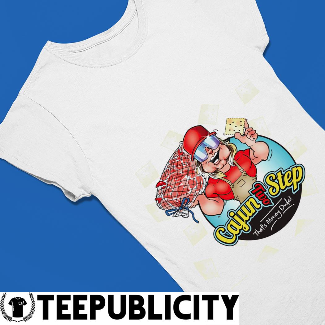 https://images.teepublicity.com/2023/06/cajun-two-step-thats-money-dude-logo-shirt-Ladies-Tee.jpg