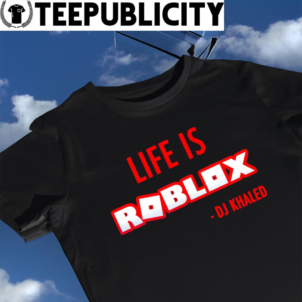 Dj Khaled Life is Roblox Essential T-Shirt for Sale by