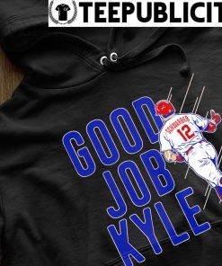 Kyle Schwarber Good Job Kyle T-Shirt - Yesweli