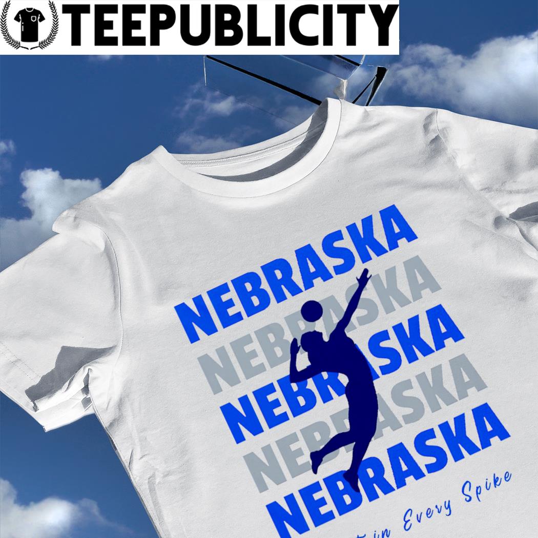 Nebraska Female Volleyball heart in every spike shirt, hoodie