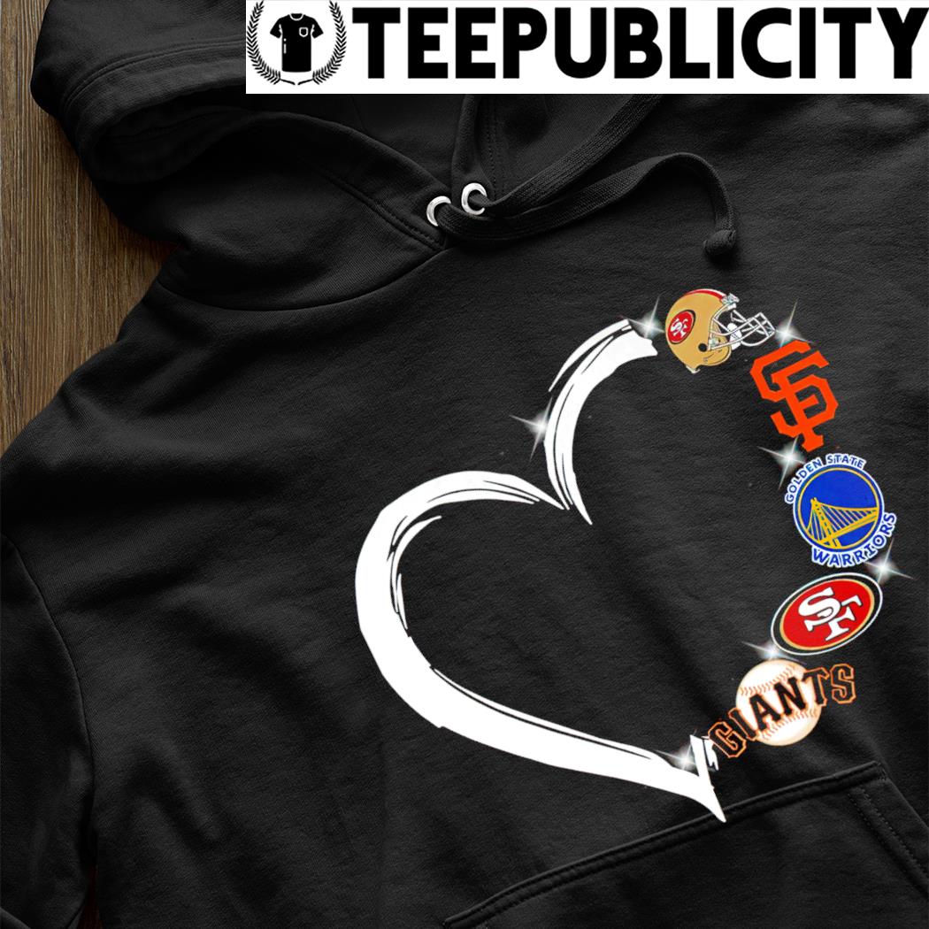 San Francisco 49ers San Francisco Giants Golden State Warriors heart logo  2023 shirt, hoodie, sweater, long sleeve and tank top