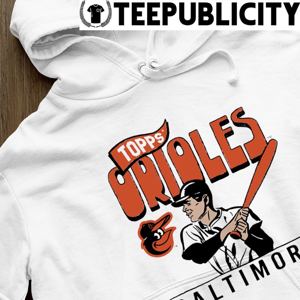Baltimore Orioles Topps baseball retro shirt, hoodie, sweater