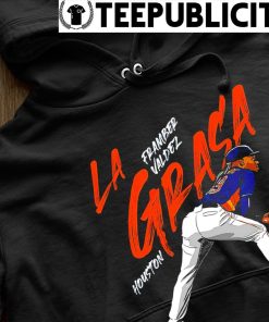 LA Grasa Framber Valdez Houston Astros Shirt, hoodie, sweater, long sleeve  and tank top