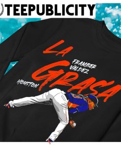 Framber valdez la grasa no-no shirt, hoodie, sweater, long sleeve and tank  top