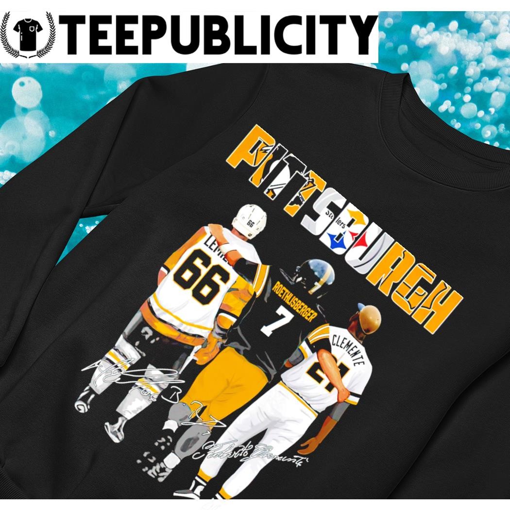 Legends of Pittsburgh city Pittsburgh Penguins Mario Lemieux Pittsburgh  Steelers Ben Roethlisberger Pittsburgh Pirates Roberto Clemente signature  shirt, hoodie, sweater, long sleeve and tank top