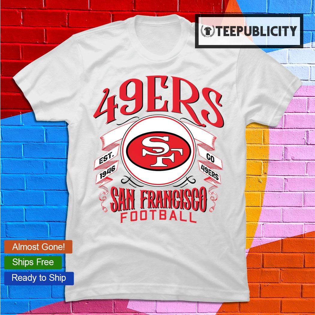 San Francisco 49ers NFL Go 49ers retro logo T-shirt, hoodie