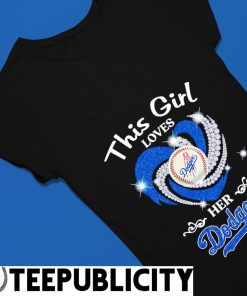 Heart This Girl Love Los Angeles Dodgers Shirt, hoodie, sweater, long  sleeve and tank top