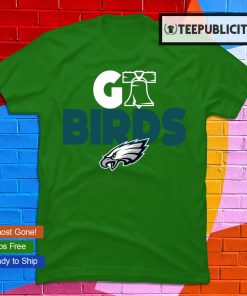 Go Birds Philadelphia Eagles Football Gameday Shirt, hoodie, sweater, long  sleeve and tank top