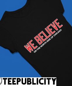 Official Believe Chicago Cubs Shirt, hoodie, longsleeve, sweatshirt, v-neck  tee