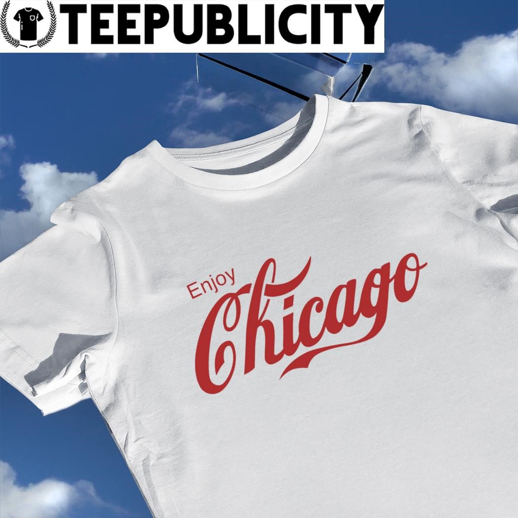 Chicago X Coca Cola Enjoy Chicago logo shirt, hoodie, sweater