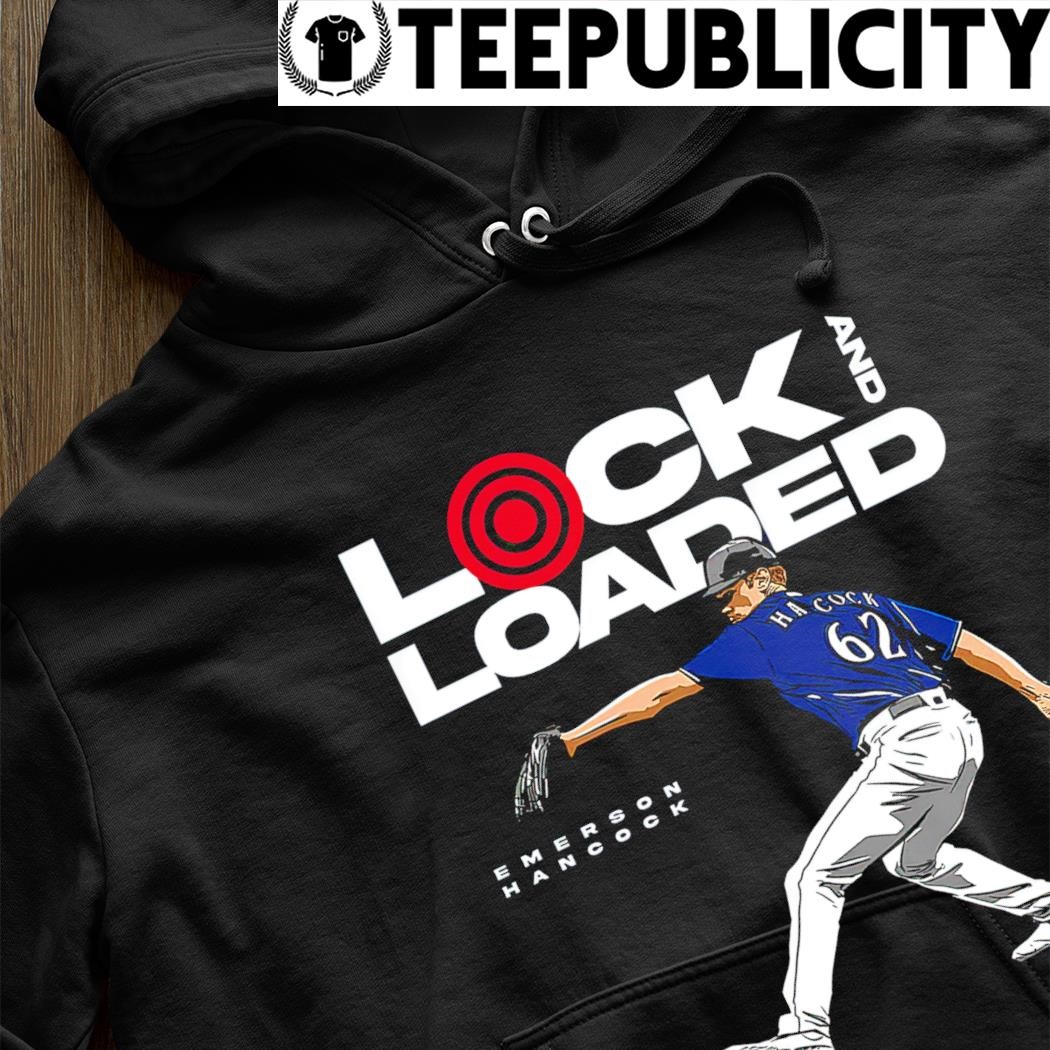 Locked and Loaded Emerson Hancock Seattle Mariners shirt, hoodie