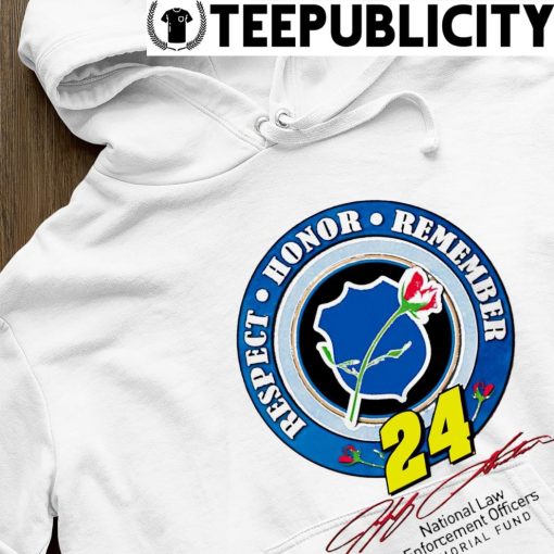 Jeff Gordon respect honor remember signature National Law Enforcement officers memorial fund logo shirt hoodie.jpg